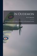 In Oudemon; Reminiscences of an Unknown People by an Occasional Traveler (en Inglés)
