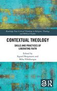 Contextual Theology: Skills and Practices of Liberating Faith (Routledge new Critical Thinking in Religion, Theology and Biblical Studies) (en Inglés)