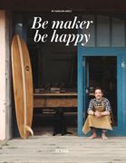 Be Makers, Be Happy (en Inglés)