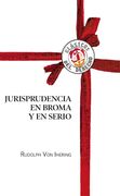 Jurisprudencia en broma y en serio (Clásicos del Derecho)