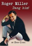 Roger Miller: Dang Him! (en Inglés)