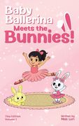 Baby Ballerina Meets the Bunnies! (en Inglés)