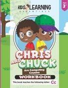 Chris And Chuck Are Competing Cousins Workbook: Letter Of The Week Preschool Activities & Homeschool Preschool Curriculum Worksheets For The Letter Cc (en Inglés)