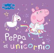 PEPPA PIG. UNICORNIO, EL (in Spanish)