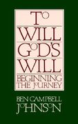 to will god's will: beginning the journey (en Inglés)