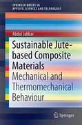 Sustainable Jute-Based Composite Materials: Mechanical and Thermomechanical Behaviour (en Inglés)