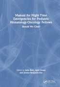 Manual for Night-Time Emergencies for Pediatric Hematology-Oncology Fellows: Should we Chat? (en Inglés)