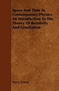space and time in contemporary physics an introduction to the theory of relativity and gravitation