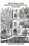 A Short History of the First Church of Methuen, Mass. (1729-1929) (en Inglés)