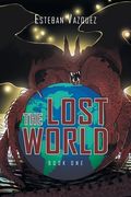 The Lost World: Book one 