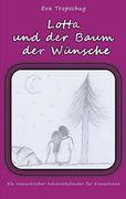 Lotta und der Baum der Wünsche: Ein Romantischer Adventskalender für Erwachsene (en Alemán)