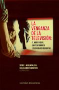 La venganza de la televisión: el audiovisual contemporáneo y sus nuevas preguntas