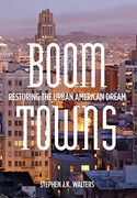 Boom Towns: Restoring the Urban American Dream (en Inglés)