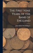 The First Nine Years of the Bank of England (en Inglés)