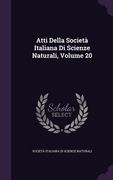 Atti Della Società Italiana Di Scienze Naturali, Volume 20 (en Inglés)