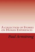 A collection of Stories on Human Experiences (en Inglés)