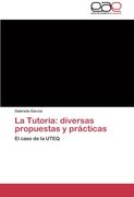 La Tutoria: Diversas Propuestas y Prácticas (in Spanish)