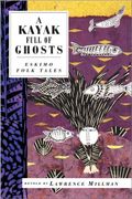 A Kayak Full of Ghosts: Eskimo Tales (International Folk Tales) 