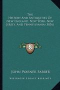 the history and antiquities of new england, new york, new jersey, and pennsylvania (1856) (en Inglés)