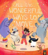 All the Wonderful Ways to Move (en Inglés)