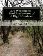 200 Worksheets - Find Predecessor of 6 Digit Numbers: Math Practice Workbook (en Inglés)