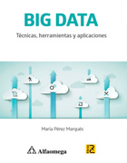 BIG DATA. TECNICAS, HERRAMIENTAS Y APLIC