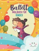 Ballett Malbuch für Kinder: Ballett Tänzer Malbuch, Ballett Malbuch für Kinder Alter 4-8 (in German)