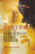 Secret War. Inside the Dark Nexus of Global Terror (en Inglés)
