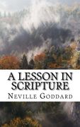 A Lesson in Scripture (The Neville Lecture Collection) (Volume 2)
