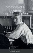 Memoirs of a Modern Medicine Man (en Inglés)