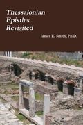 Thessalonian Epistles Revisited (en Inglés)