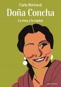 Doña Concha: La Rosa y la Espina