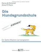 Die Hundegrundschule: Ein Sechs-Wochen-Lernprogramm (in German)