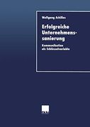 Erfolgreiche Unternehmenssanierung: Kommunikation als Schlüsselvariable (in German)