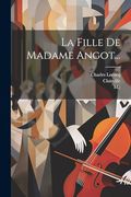 La Fille de Madame Angot. (in French)