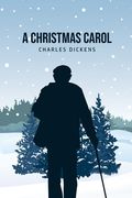 A Christmas Carol: Being A Ghost Story of Christmas (en Inglés)