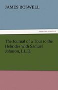 the journal of a tour to the hebrides with samuel johnson, ll.d. (en Inglés)