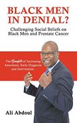 Black men in Denial? Challenging Social Beliefs on Black men and Prostate Cancer (Black Men's Health Awareness) (en Inglés)