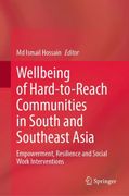Wellbeing of Hard-to-Reach Communities in South and Southeast Asia: Empowerment, Resilience and Social Work Interventions (en Inglés)