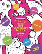 Coloring, mazes and vocabulary for kids: Activity book (en Inglés)