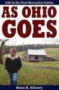 As Ohio Goes: Life in the Post-Recession Nation