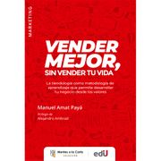 Vender Mejor sin Vender tu Vida