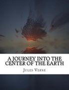 A Journey into the Center of the Earth (en Inglés)