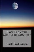 Back From the Middle of Nowhere (en Inglés)