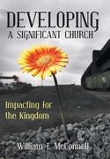 Developing a Significant Church: Impacting for the Kingdom