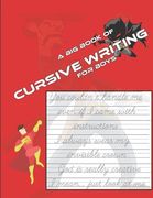 A Big Book of Cursive Writing for Boys: Cursive Letter Tracing Book for Kids with Blank Comic Book Pages (en Inglés)