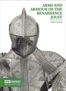 Arms and Armour of the Renaissance Joust (Arms and Armour Series) 