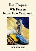 Wir Frauen haben kein Vaterland: Monologe einer Fledermaus (in German)