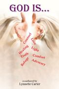 God is.... Counsel Love Healing Light Truth Comfort Refuge Advocacy & SO Much More (en Inglés)