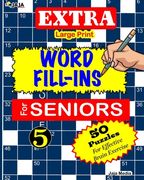 EXTRA Large Print WORD FILL-INS FOR SENIORS: Vol 5